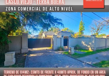 VENTA PROPIEDAD CASCO VIEJO YERBA BUENA